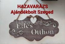   SZÜRKE-FEHÉR ISTEN HOZOTT VAGY ÉDES OTTHON TÁBLA 23*12 cm