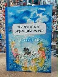 PAPRIKAFALVI MESÉK KEMÉNYKÖTÉSŰ SZEGEDI MESEKÖNYV