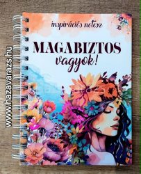 MAGABIZTOS VAGYOK! INSPIRÁCIÓS SPIRÁLOS NOTESZ