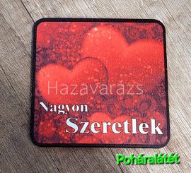NAGYON SZERETLEK POHÁRALÁTÉT  ALUL A SZÖVEG