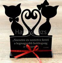   "SZERETNI ÉS SZERETVE LENNI..." CICÁS DEKORÁCIÓ FEKETE