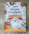 KEDVENC RECEPTJEIM  RECEPTGYŰJTŐ NOTESZ HORVÁTH ILONA RECEPTEKKEL KIEGÉSZÍTVE SPIRÁLOS