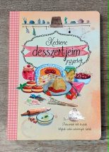   KEDVENC DESSZERTJEIM  RECEPTGYŰJTŐ NOTESZ HORVÁTH ILONA RECEPTEKKEL KIEGÉSZÍTVE 