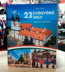 23 GYÖNYÖRŰ HELY - MAGYAR VÁROSOK MAGYAR NYELVŰ KEMÉNYKÖTÉSŰ KÖNYV
