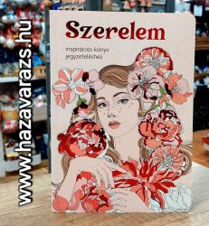 SZERELEM INSPIRÁCIÓS FÜZET SZERELEM INSPIRÁCIÓS FÜZET